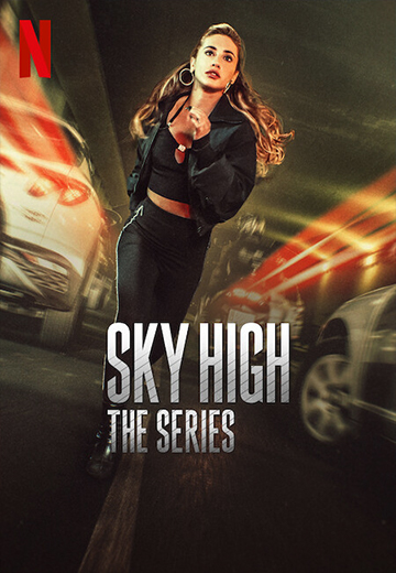 ดูซีรี่ย์ Sky High ชีวิตเฉียดฟ้า เดอะ ซีรี่ย์ (2023) Season 1 EP.1-7