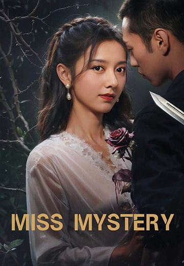 ดูซีรี่ย์ Miss Mystery (2023) ปริศนาจำแลงรัก EP.1-24 จบแล้ว