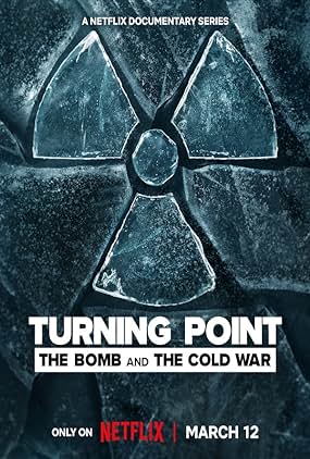 ดูซีรี่ย์ Turning Point: The Bomb and the Cold War (2024)  จุดเปลี่ยน: ระเบิดและสงครามเย็น