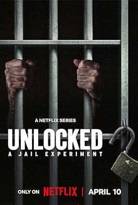 ดูซีรี่ย์ Unlocked: A Jail Experiment (2024)  บททดสอบในคุก