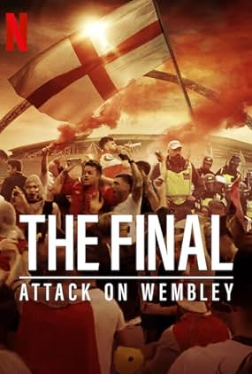 ดูซีรี่ย์ The Final: Attack on Wembley (2024) บุกเวมบลีย์