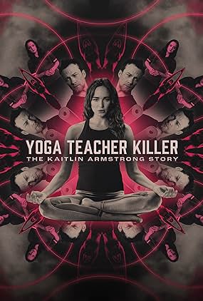 ดูหนัง Yoga Teacher Killer: The Kaitlin Armstrong Story (2024)