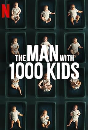 ดูซีรี่ย์ The Man with 1000 Kids (2024) พ่อพันลูก